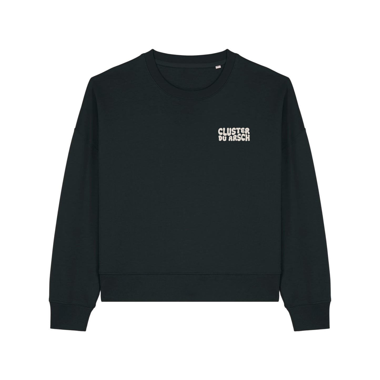 Sweatshirt "Cluster du Arsch"