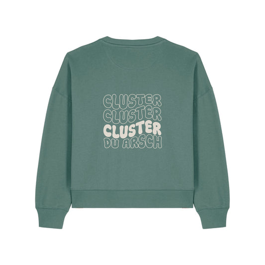 Sweatshirt "Cluster du Arsch"