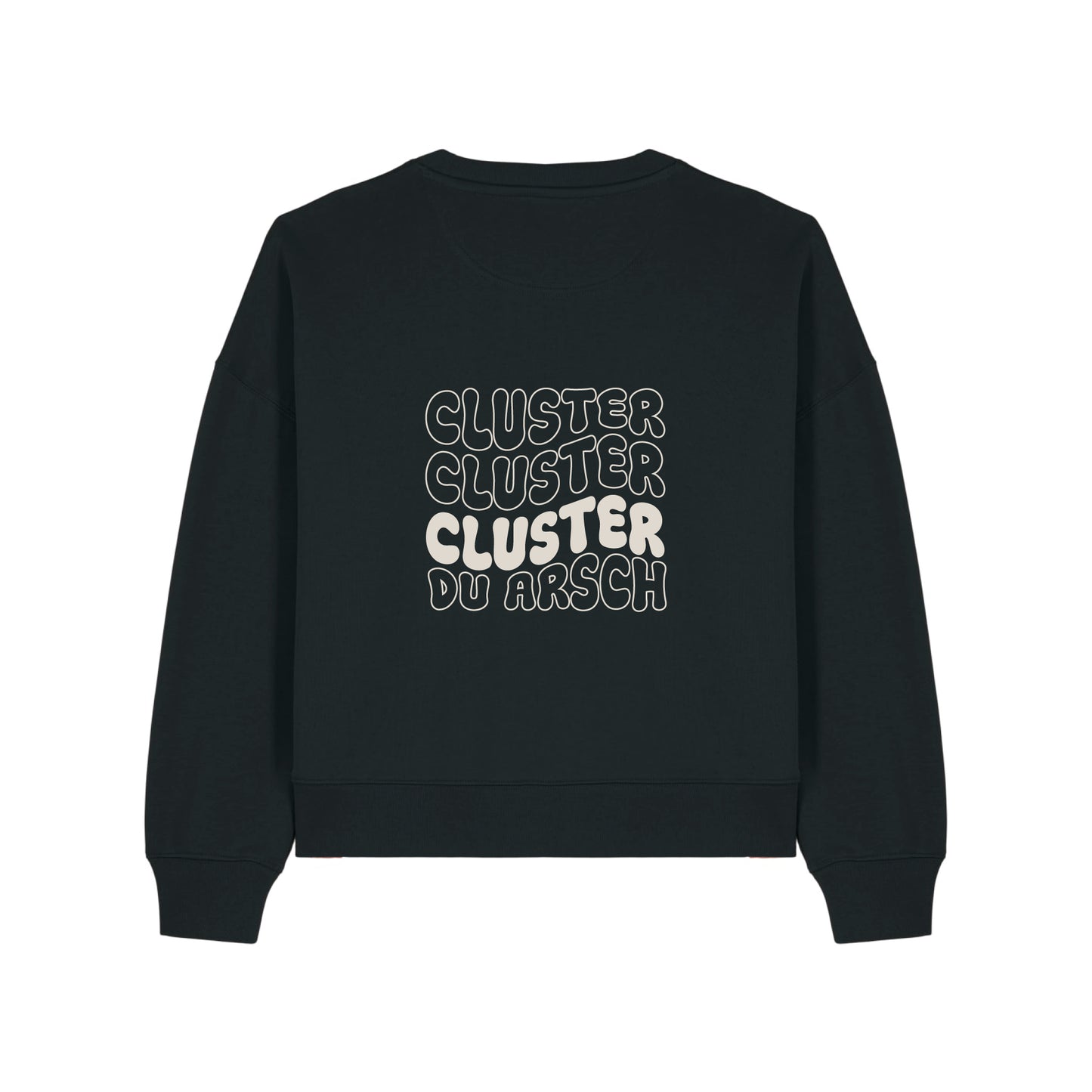 Sweatshirt "Cluster du Arsch"